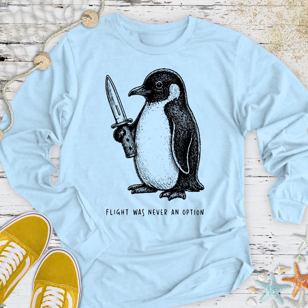 Flight Was Not An Option Long Sleeve Tee