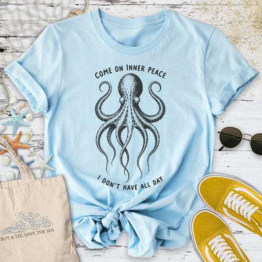 Come On Inner Peace, Octopus T-Shirt