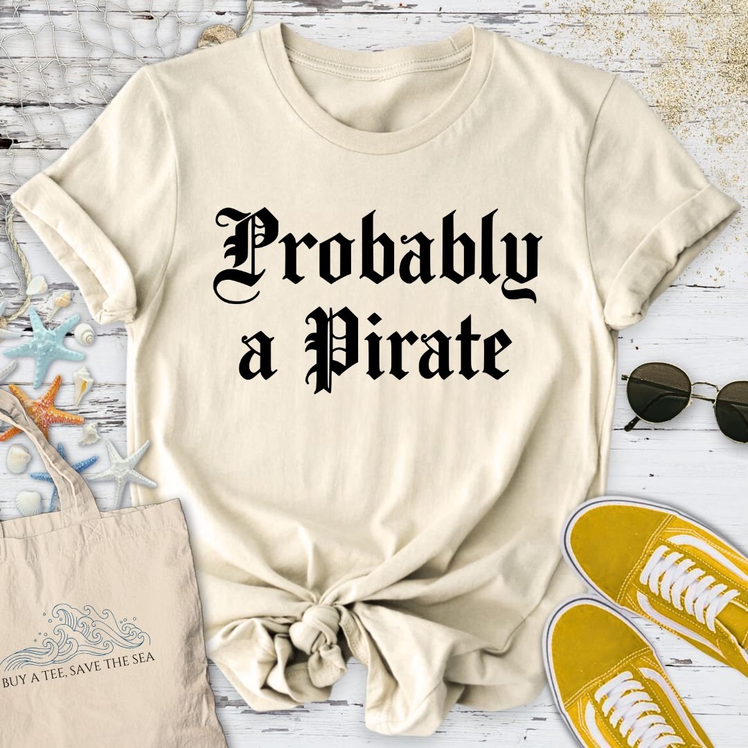 Probably a Pirate T-Shirt