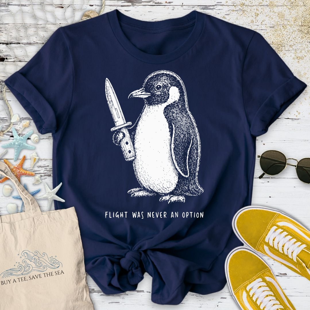 Flight Was Not An Option, Penguin T-Shirt