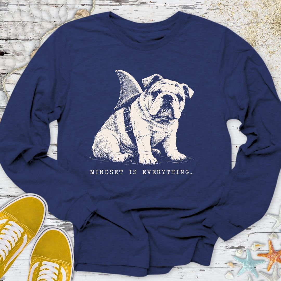 Mindset Is Everything, Bulldog Long Sleeve Tee