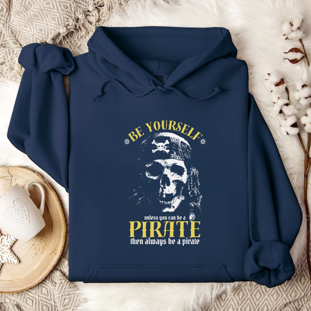 Always Be A Pirate Hoodie