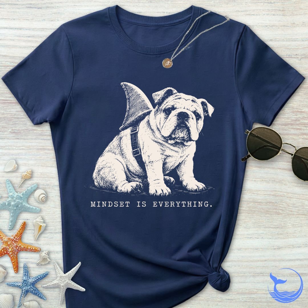 Mindset Is Everything, Bulldog Women's T-Shirt