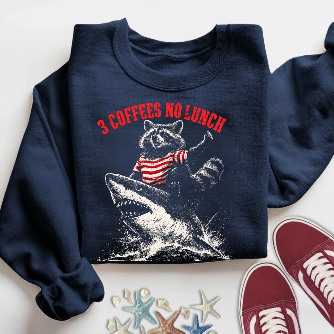 3 Coffees No Luch Sweatshirt
