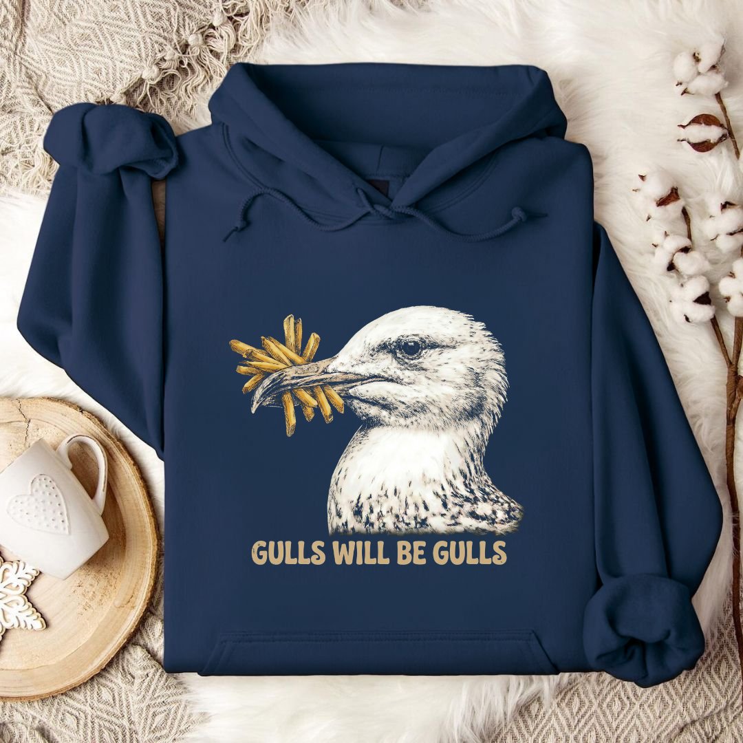 Gulls Will Be Gulls Hoodie