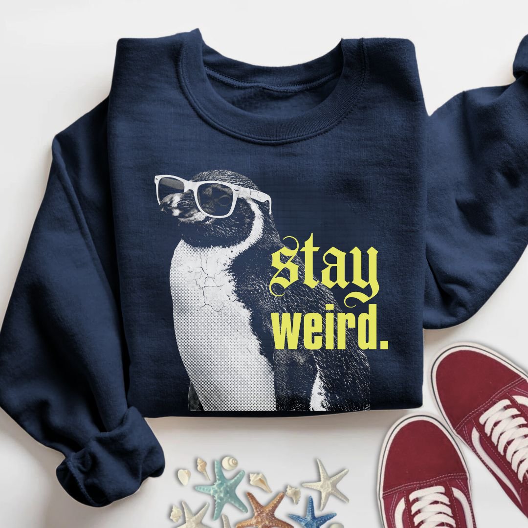 Stay Weird Penguin Sweatshirt