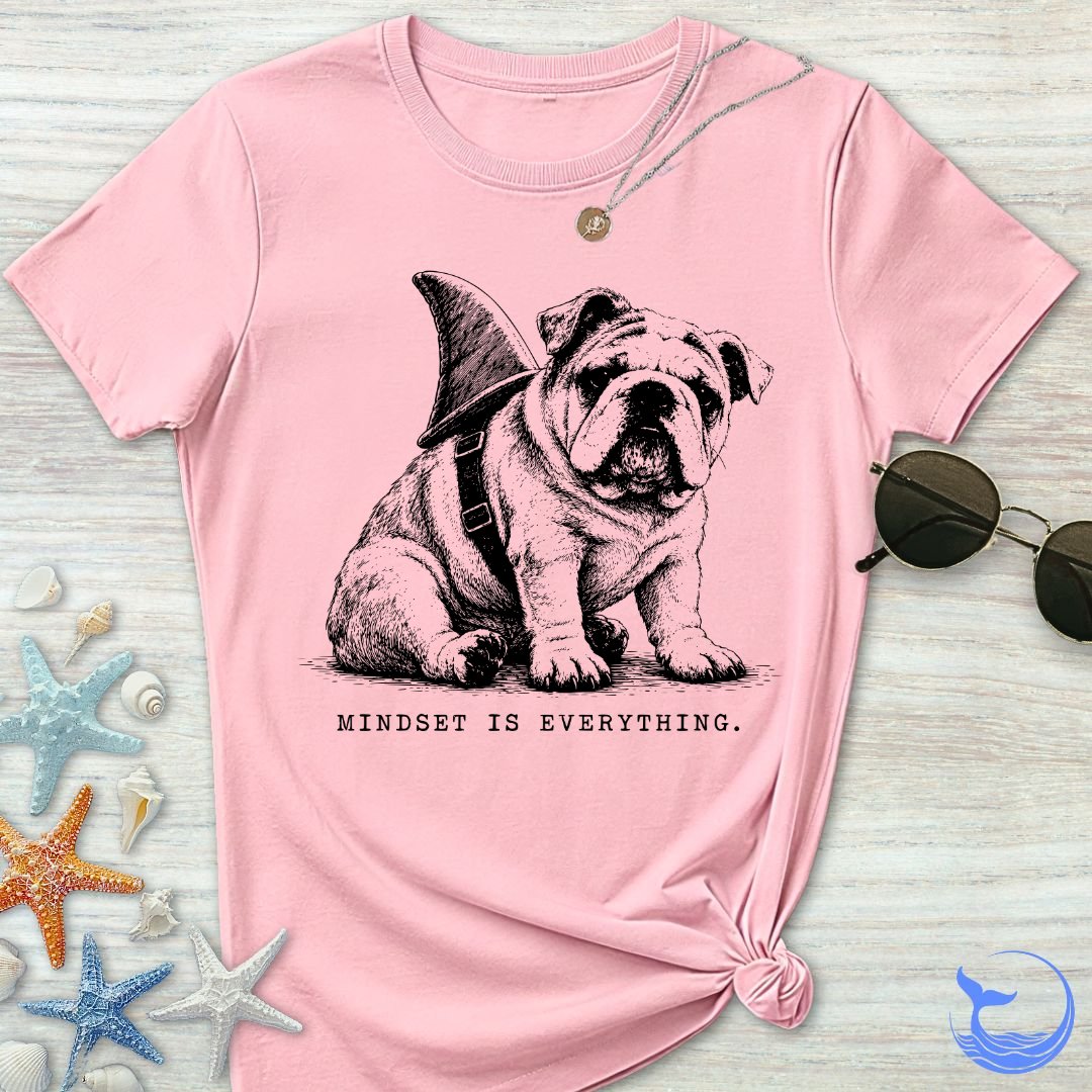 Mindset Is Everything, Bulldog Women's T-Shirt