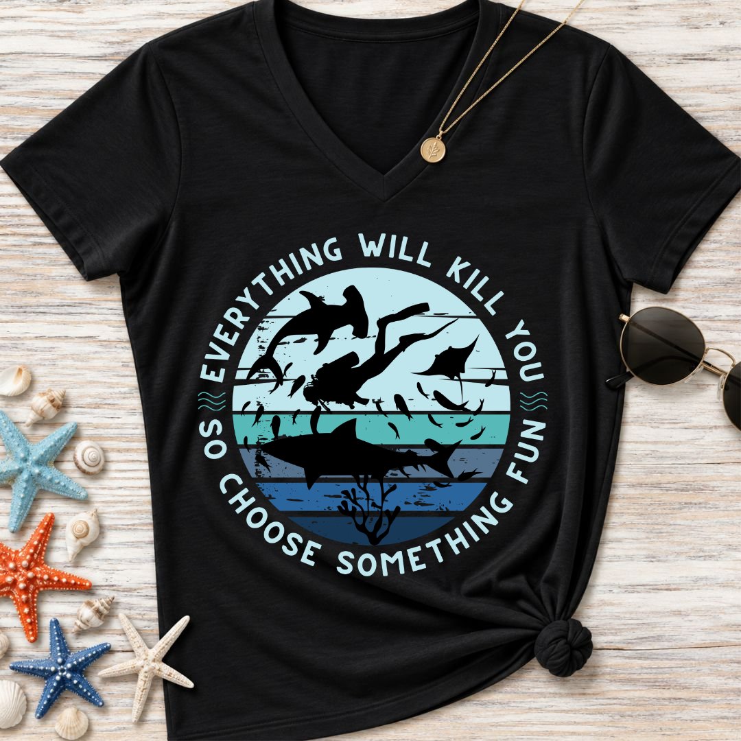 Everything Will Kill You Women's V-Neck T-Shirt