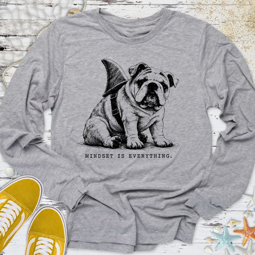 Mindset Is Everything, Bulldog Long Sleeve Tee