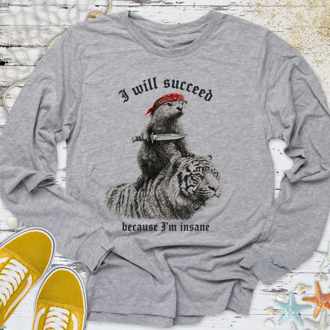 I Will Succeed, Sea Otter Long Sleeve Tee