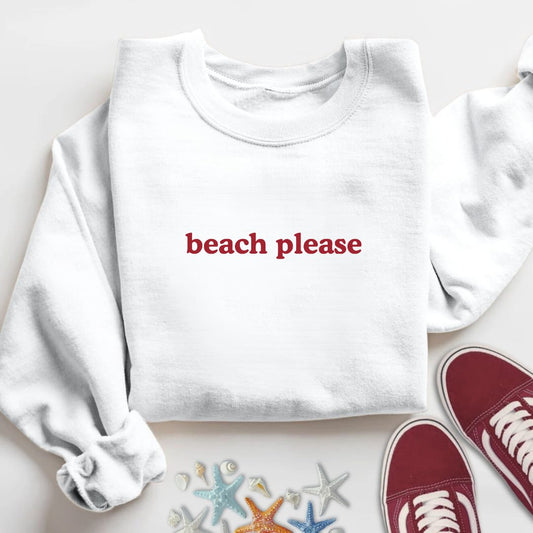 Beach Please Sweatshirt