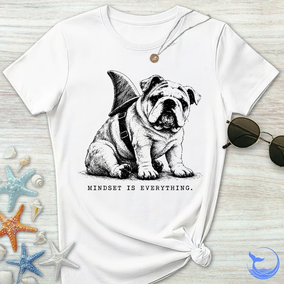 Mindset Is Everything, Bulldog Women's T-Shirt