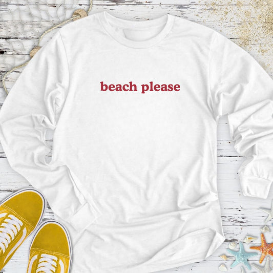 Beach Please Long Sleeve Tee