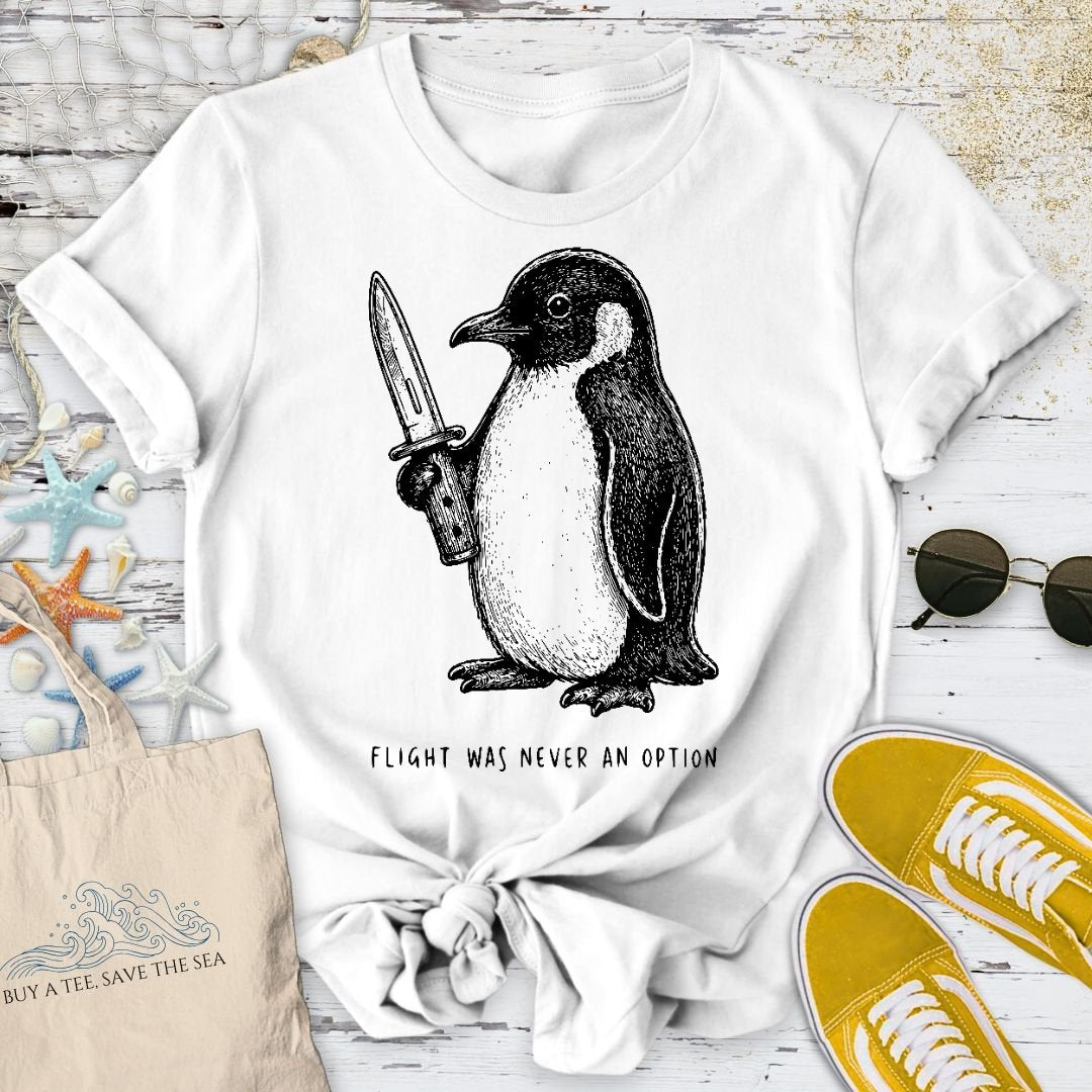 Flight Was Not An Option, Penguin T-Shirt