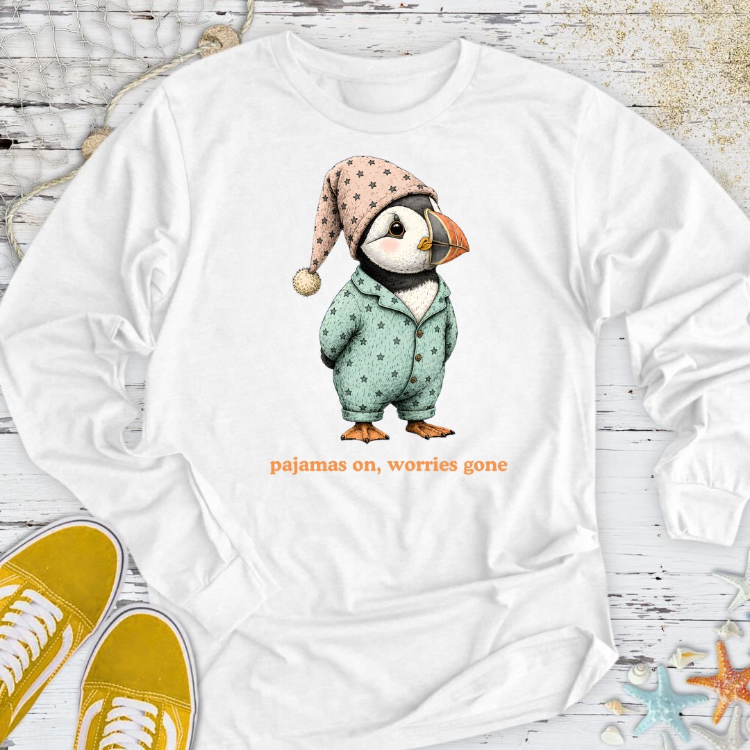 Pajamas On Worries Gone, Puffin Long Sleeve Tee