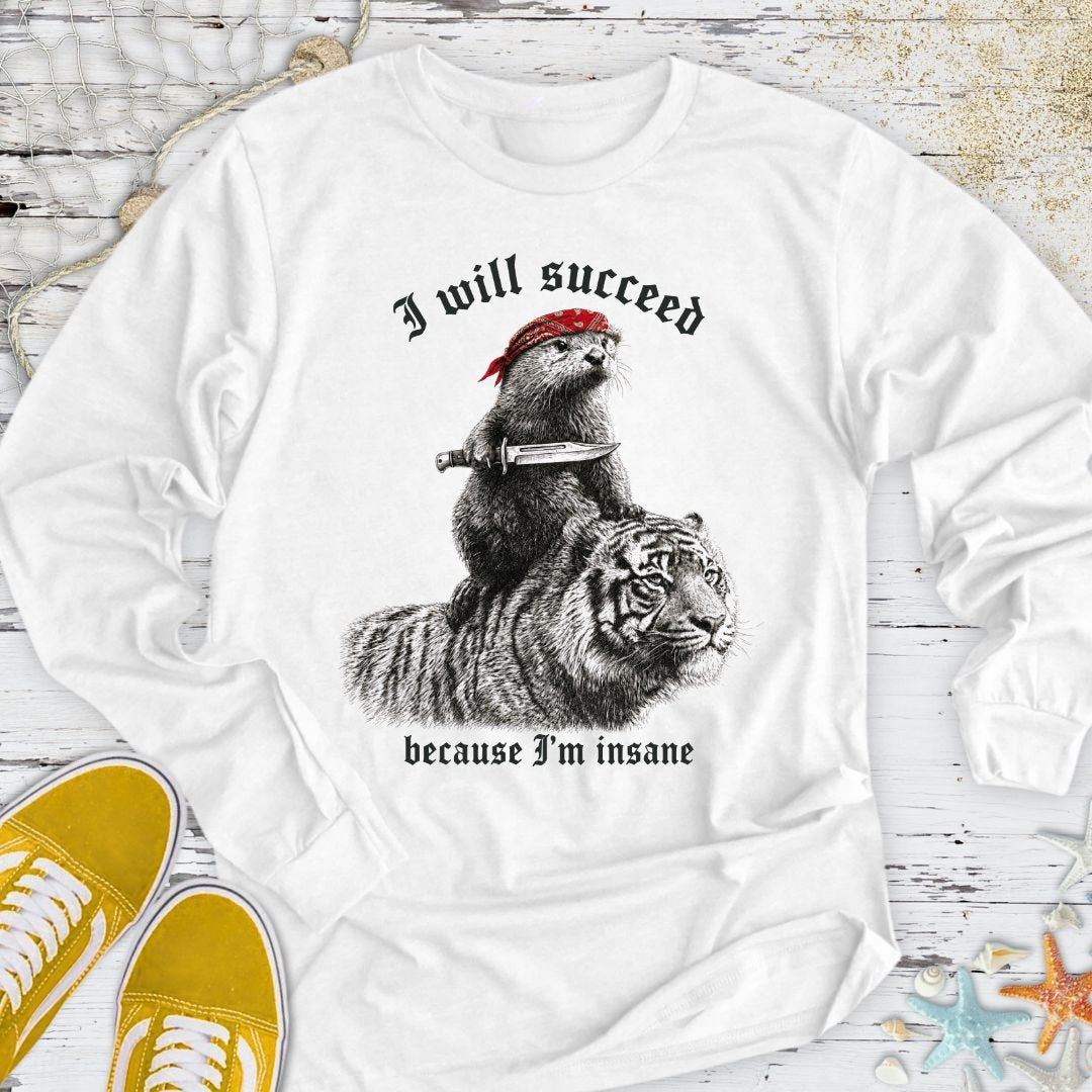 I Will Succeed, Sea Otter Long Sleeve Tee